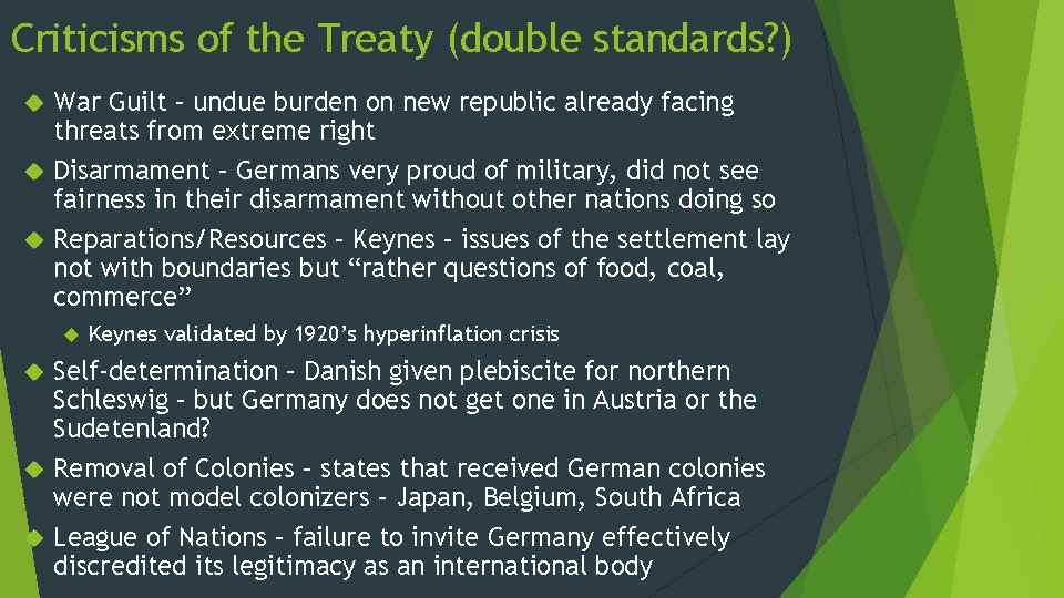 Criticisms of the Treaty (double standards? ) War Guilt – undue burden on new