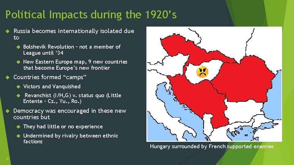 Political Impacts during the 1920’s Russia becomes internationally isolated due to Bolshevik Revolution –