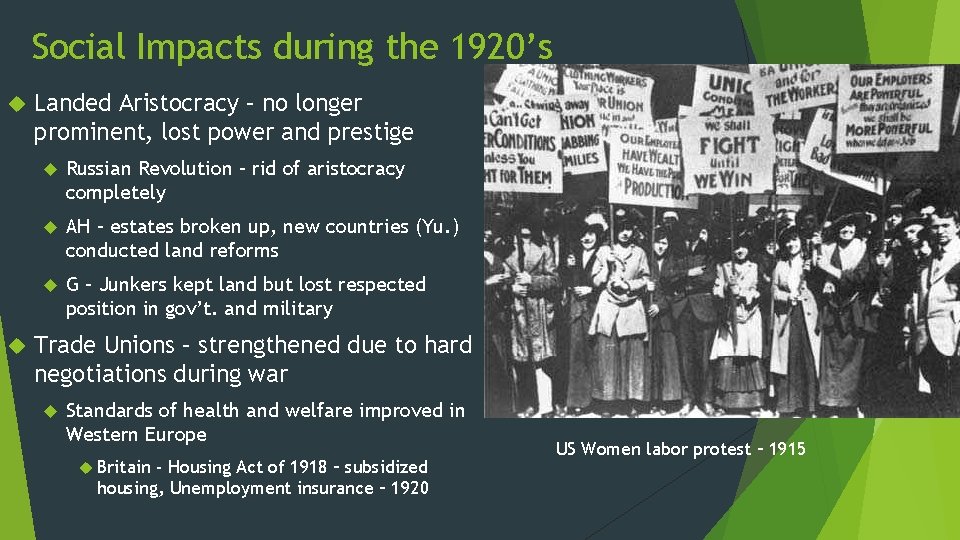 Social Impacts during the 1920’s Landed Aristocracy – no longer prominent, lost power and