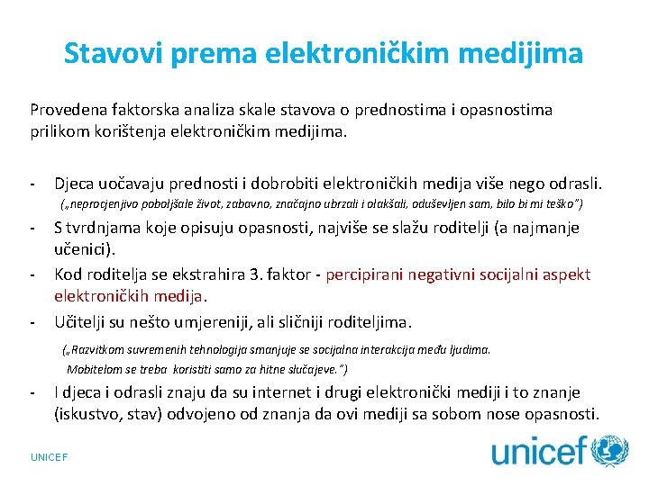 Stavovi prema elektroničkim medijima Provedena faktorska analiza skale stavova o prednostima i opasnostima prilikom