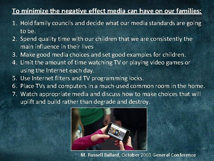 To minimize the negative effect media can have on our families: 1. Hold family To minimize the negative effect media can have on our families: 1. Hold family