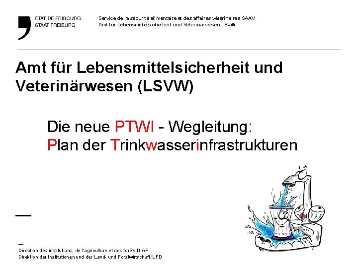 Service de la sécurité alimentaire et des affaires vétérinaires SAAV Amt für Lebensmittelsicherheit und