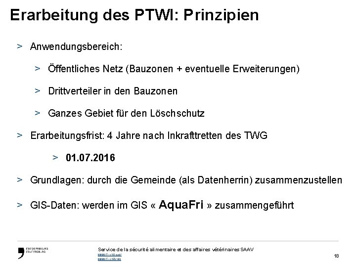 Erarbeitung des PTWI: Prinzipien > Anwendungsbereich: > Öffentliches Netz (Bauzonen + eventuelle Erweiterungen) >