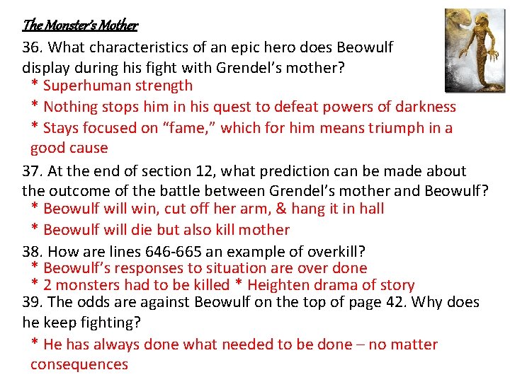 The Monster’s Mother 36. What characteristics of an epic hero does Beowulf display during The Monster’s Mother 36. What characteristics of an epic hero does Beowulf display during