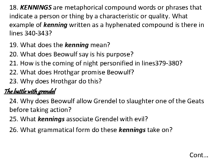 18. KENNINGS are metaphorical compound words or phrases that indicate a person or thing 18. KENNINGS are metaphorical compound words or phrases that indicate a person or thing