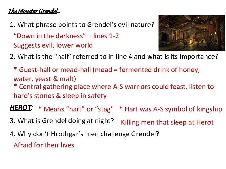 The Monster Grendel… 1. What phrase points to Grendel’s evil nature? “Down in the The Monster Grendel… 1. What phrase points to Grendel’s evil nature? “Down in the