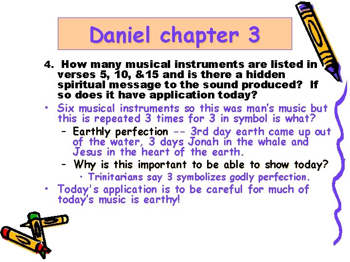 Daniel chapter 3 4. How many musical instruments are listed in verses 5, 10,