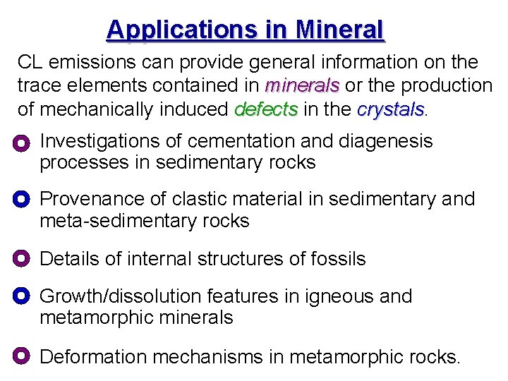 Applications in Mineral CL emissions can provide general information on the trace elements contained