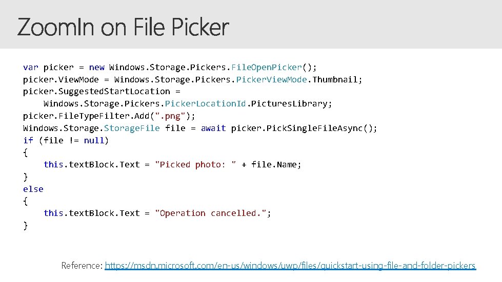 var picker = new Windows. Storage. Pickers. File. Open. Picker(); picker. View. Mode =