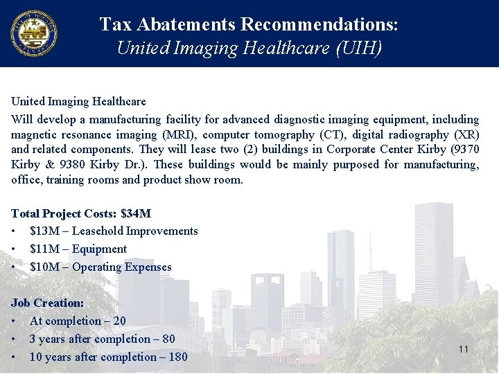 Tax Abatements Recommendations: United Imaging Healthcare (UIH) United Imaging Healthcare Will develop a manufacturing