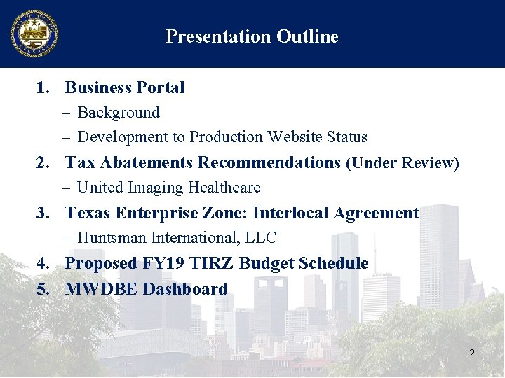 Presentation Outline 1. Business Portal – Background – Development to Production Website Status 2. Presentation Outline 1. Business Portal – Background – Development to Production Website Status 2.