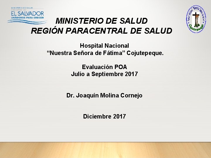 MINISTERIO DE SALUD REGIÓN PARACENTRAL DE SALUD Hospital Nacional “Nuestra Señora de Fátima” Cojutepeque.