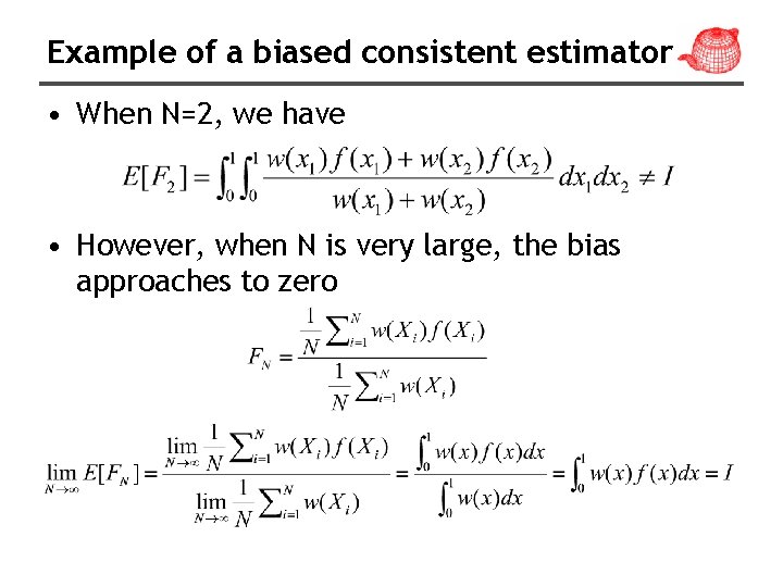 Example of a biased consistent estimator • When N=2, we have • However, when