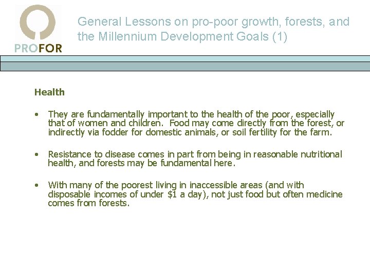 General Lessons on pro-poor growth, forests, and the Millennium Development Goals (1) Health •