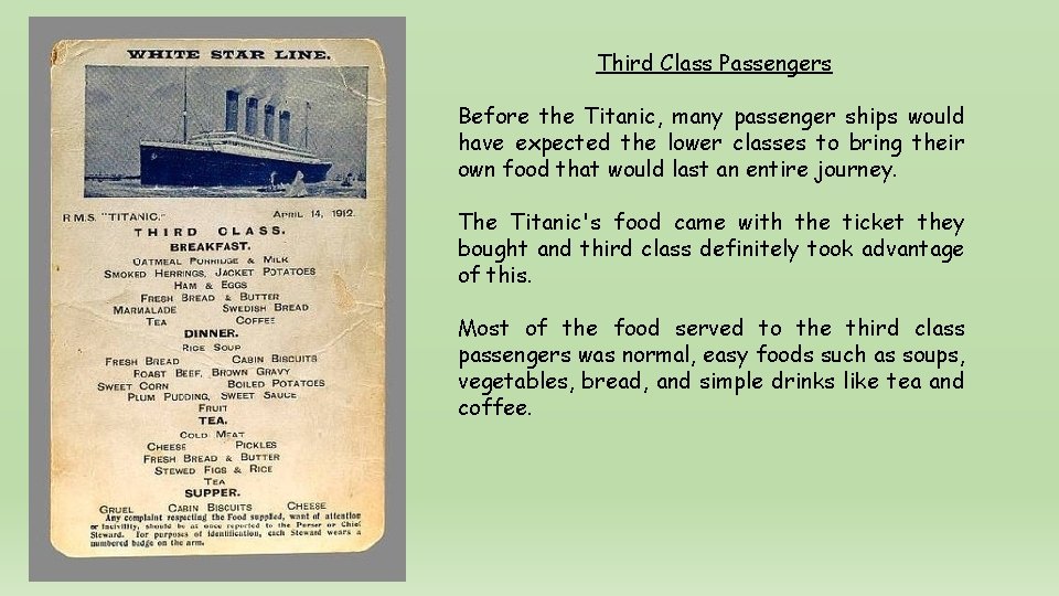 Third Class Passengers Before the Titanic, many passenger ships would have expected the lower