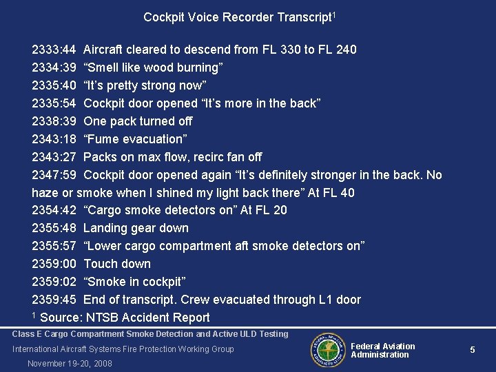 Cockpit Voice Recorder Transcript 1 2333: 44 Aircraft cleared to descend from FL 330