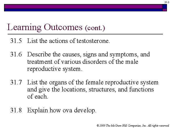 31 -3 Learning Outcomes (cont. ) 31. 5 List the actions of testosterone. 31. 31 -3 Learning Outcomes (cont. ) 31. 5 List the actions of testosterone. 31.