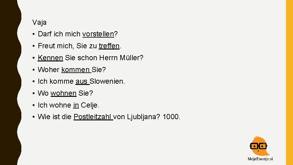 Vaja • Darf ich mich vorstellen? • Freut mich, Sie zu treffen. • Kennen