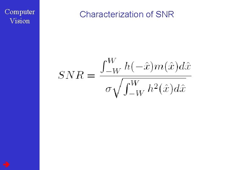 Computer Vision Characterization of SNR 