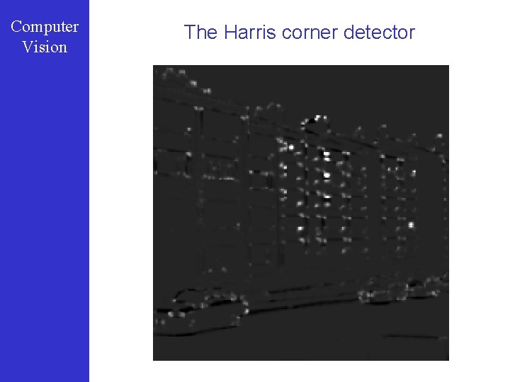 Computer Vision The Harris corner detector 