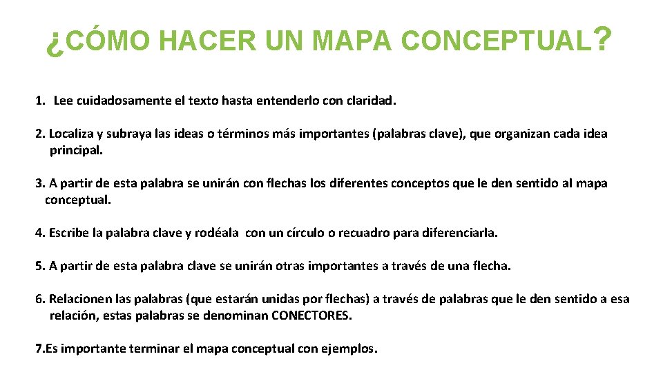 ¿CÓMO HACER UN MAPA CONCEPTUAL? 1. Lee cuidadosamente el texto hasta entenderlo con claridad.