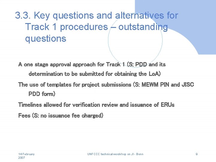 3. 3. Key questions and alternatives for Track 1 procedures – outstanding questions A