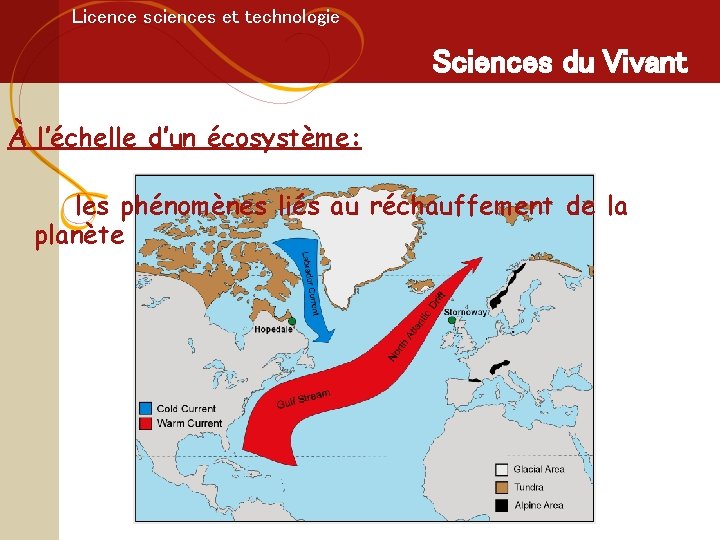 Licence sciences et technologie Sciences du Vivant À l’échelle d’un écosystème: les phénomènes liés