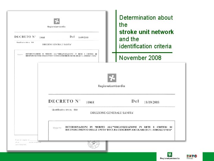 Determination about the stroke unit network and the identification criteria November 2008 