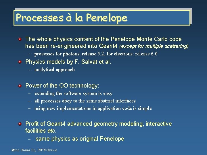 Processes à la Penelope The whole physics content of the Penelope Monte Carlo code