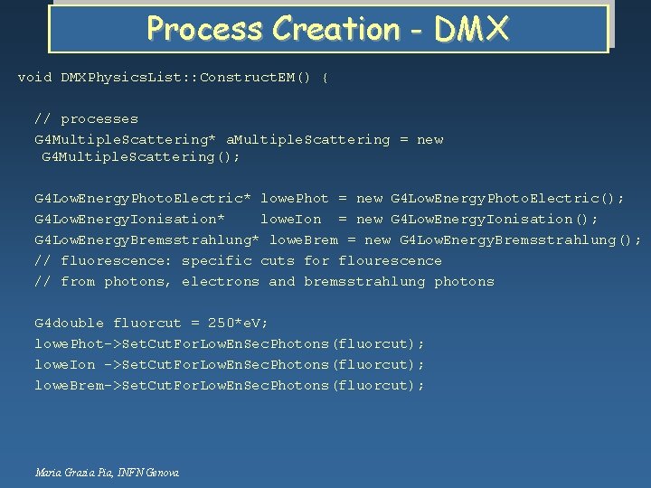 Process Creation - DMX void DMXPhysics. List: : Construct. EM() { // processes G