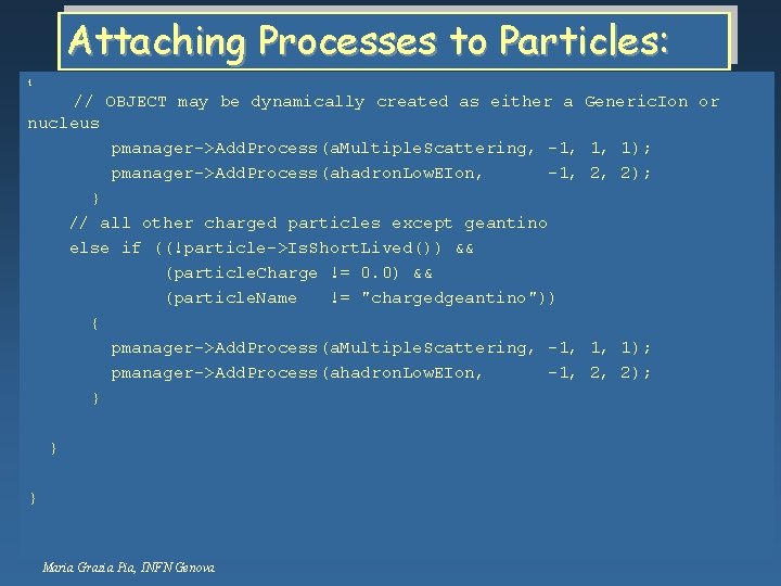 Attaching Processes to Particles: { // OBJECT may be dynamically created as either a