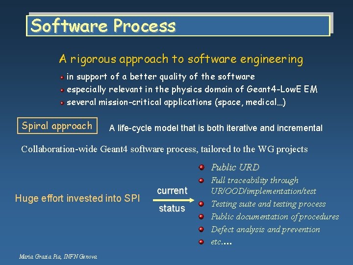 Software Process A rigorous approach to software engineering in support of a better quality