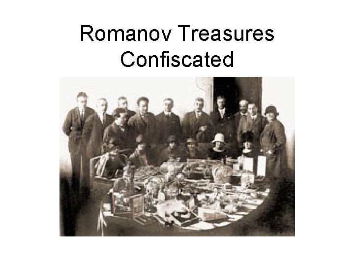 Romanov Treasures Confiscated 