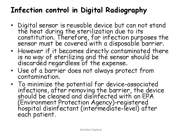 Infection control in Digital Radiography • Digital sensor is reusable device but can not