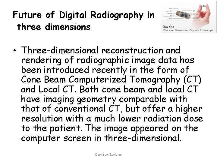 Future of Digital Radiography in three dimensions • Three-dimensional reconstruction and rendering of radiographic