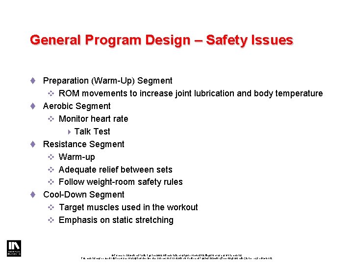 General Program Design – Safety Issues t Preparation (Warm-Up) Segment v ROM movements to General Program Design – Safety Issues t Preparation (Warm-Up) Segment v ROM movements to