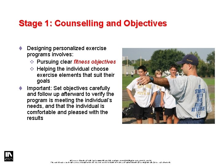 Stage 1: Counselling and Objectives t Designing personalized exercise programs involves: v Pursuing clear Stage 1: Counselling and Objectives t Designing personalized exercise programs involves: v Pursuing clear