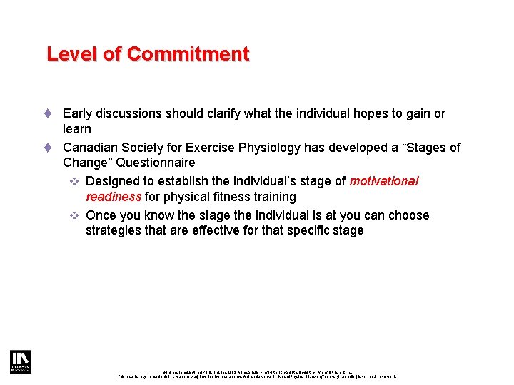 Level of Commitment t Early discussions should clarify what the individual hopes to gain Level of Commitment t Early discussions should clarify what the individual hopes to gain