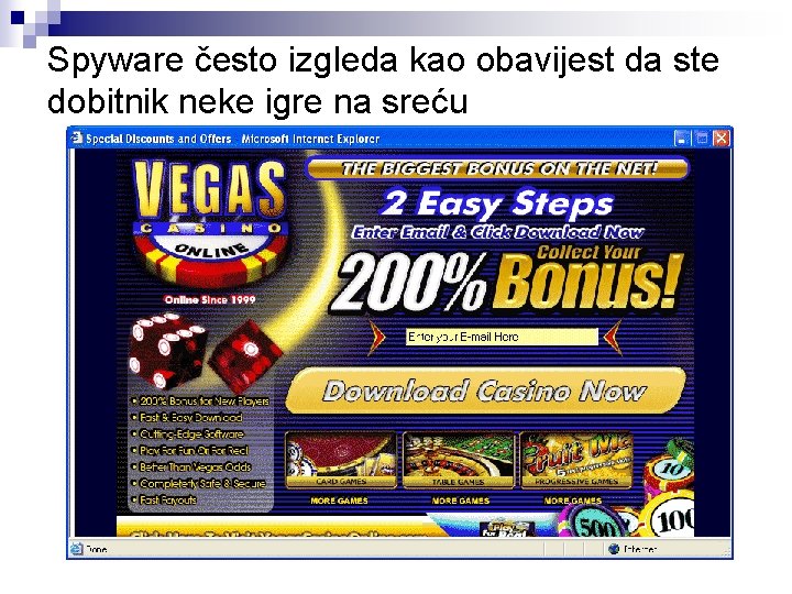 Spyware često izgleda kao obavijest da ste dobitnik neke igre na sreću Spyware često izgleda kao obavijest da ste dobitnik neke igre na sreću