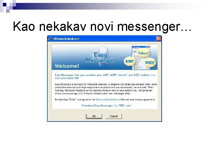 Kao nekakav novi messenger… Kao nekakav novi messenger…