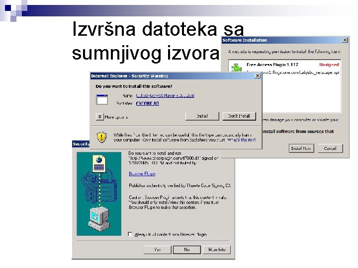 Izvršna datoteka sa sumnjivog izvora Izvršna datoteka sa sumnjivog izvora