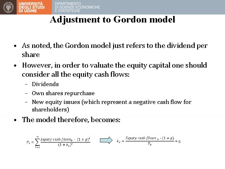 Adjustment to Gordon model • As noted, the Gordon model just refers to the