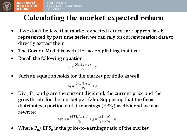 Calculating the market expected return • If we don’t believe that market expected returns