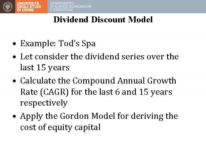 Dividend Discount Model • Example: Tod’s Spa • Let consider the dividend series over