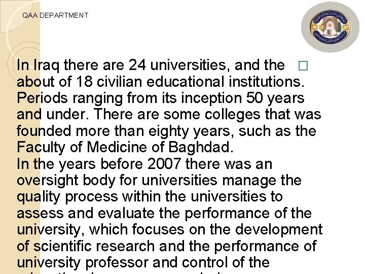 QAA DEPARTMENT In Iraq there are 24 universities, and the � about of 18