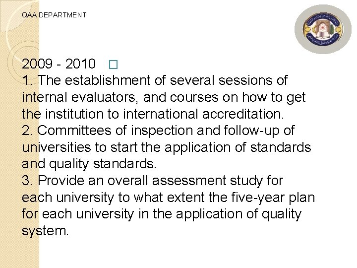 QAA DEPARTMENT 2009 - 2010 � 1. The establishment of several sessions of internal