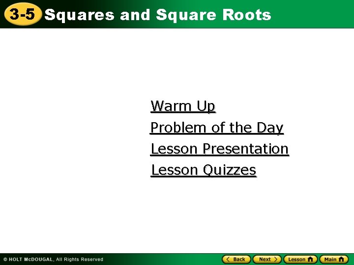 3 -5 Squares and Square Roots Warm Up Problem of the Day Lesson Presentation