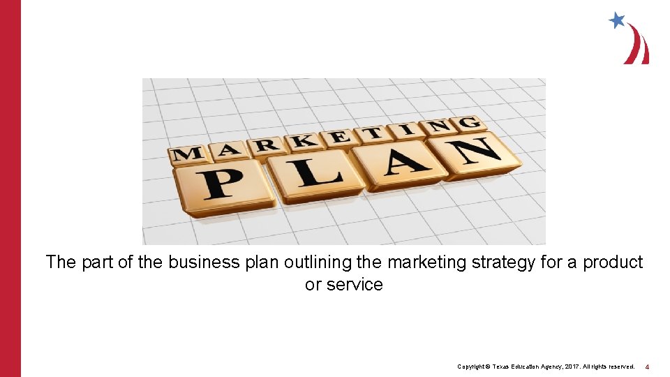 The part of the business plan outlining the marketing strategy for a product or