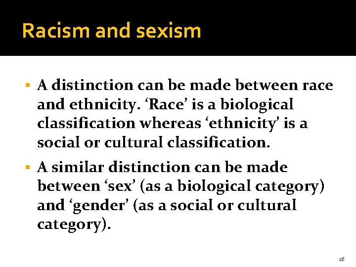 Racism and sexism § A distinction can be made between race and ethnicity. ‘Race’