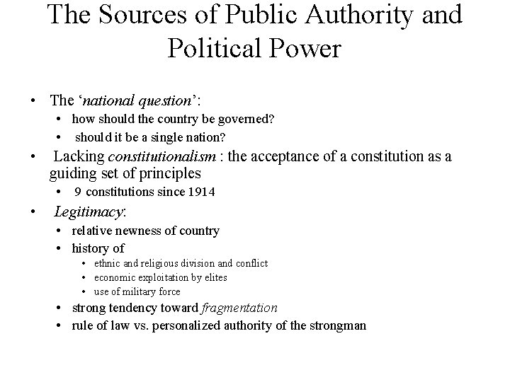 The Sources of Public Authority and Political Power • The ‘national question’: • how